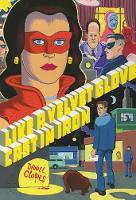 Daniel Clowes - Like A Velvet Glove Cast In Iron - 9781683960157 - V9781683960157