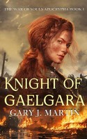 Gary J. Martin - Knight of Gaelgara: The War of Souls Apocrypha Book 1 - 9781738467600 - 9781738467600