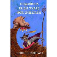 Eddie Lenihan - Humorous Irish Tales for Children - 9781739579807 - 9781739579807