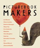 Sam McCullen - Picturebook Makers: Jon Klassen, Kitty Crowther, Beatrice Alemagna, Shaun Tan, Eva Lindström, Blexbolex, Chris Haughton, Suzy Lee, Bernardo P. Carvalho, Isol, Manuel Marsol, Johanna Schaible - 9781739979201 - 9781739979201