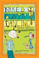 Steven Herrick - Naked Bunyip Dancing: The Story of Anna, Billy the Punk, J-man and everyone else - 9781741146554 - KSS0000203