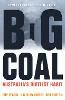 Pearse, Guy, McKnight, David, Burton, Bob - Big Coal: Australia's Dirtiest Habit - 9781742233031 - V9781742233031