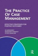 Peter Camilleri - The Practice of Case Management: Effective strategies for positive outcomes - 9781742370446 - V9781742370446