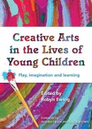 Robyn . Ed(S): Ewing - Creative Arts in the Lives of Young Children - 9781742860237 - V9781742860237