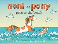 Alison Lester - Noni the Pony Goes to the Beach - 9781743311141 - V9781743311141