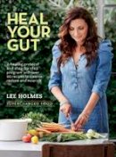 Lee Holmes - Heal Your Gut: Supercharged Food - 9781743365618 - V9781743365618