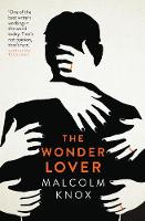 Malcolm Knox - The Wonder Lover - 9781760291129 - V9781760291129