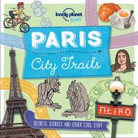 Lonely Planet Kids - City Trails - Paris - 9781760342234 - V9781760342234