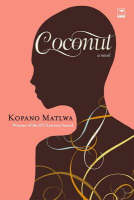 Kopano Matlwa - Coconut - 9781770093362 - V9781770093362