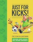 John Curtis - Just for kicks!: The year in cartoons - 9781770099265 - V9781770099265