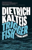 Dietrich Kalteis - Triggerfish - 9781770411531 - V9781770411531