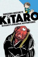 Shigeru Mizuki - Kitaro´s Strange Adventures - 9781770462861 - V9781770462861