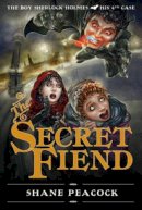 Shane Peacock - The Secret Fiend - 9781770493858 - V9781770493858