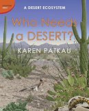 Karen Patkau - Who Needs a Desert? - 9781770493865 - V9781770493865