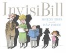 Fergus, Maureen. Illus: Petricic, Dusan - Invisibill - 9781770496132 - V9781770496132