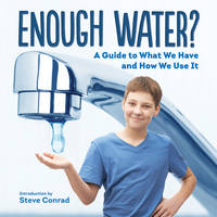 Firefly Editors - Enough Water?: A Guide to What We Have and How We Use It - 9781770858183 - V9781770858183
