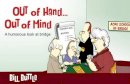 Bill Buttle - Out of Hand... Out of Mind - 9781771400305 - V9781771400305