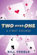 Bill Treble - Two Over One: A First Course - 9781771400374 - V9781771400374