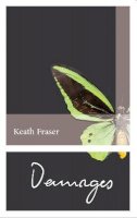 Keath Fraser - Damages: Selected Stories 1982-2012 - 9781771962933 - 9781771962933