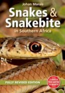 Johan Marais - Snakes & Snakebite in Southern Africa - 9781775840237 - V9781775840237