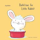 Joerg Muhle - Bathtime for Little Rabbit - 9781776571376 - V9781776571376