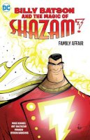 Mike Kunkel - Billy Batson and the Magic of Shazam! Book One (Billy Batson and the Magic of Shazam! Family Affair) - 9781779501165 - 9781779501165