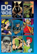 Various Various - DC Through the 80s: The Experiments - 9781779507099 - 9781779507099