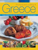 Rena Salaman - The Food and Cooking of Greece: A Classic Mediterranean Cuisine: History, Traditions, Ingredients and Over 160 Recipes - 9781780192833 - V9781780192833