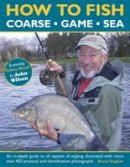 Bruce Vaughan - How to Fish: Coarse - Game - Sea - 9781780194233 - V9781780194233