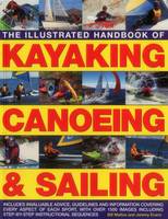 Mattos Bill & Evans Jeremy - Illustrated Handbook of Kayaking, Canoeing & Sailing - 9781780194318 - V9781780194318