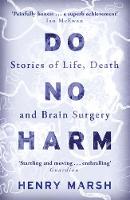 Henry Marsh - Do No Harm: Stories of Life, Death and Brain Surgery - 9781780225920 - V9781780225920
