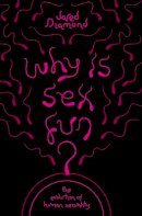 Jared Diamond - Why Is Sex Fun?: The Evolution of Human Sexuality - 9781780226880 - V9781780226880