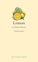 Toby Sonneman - Lemon: A Global History - 9781780230344 - V9781780230344