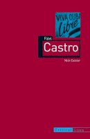 Nick Caistor - Fidel Castro - 9781780230900 - V9781780230900