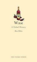 Marc Millon - Wine: A Global History - 9781780231112 - V9781780231112