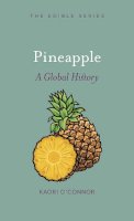 Kaori O´connor - Pineapple: A Global History - 9781780231792 - V9781780231792