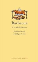 Jonathan Deutsch - Barbecue: A Global History - 9781780232591 - V9781780232591