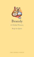 Becky Sue Epstein - Brandy: A Global History - 9781780233482 - V9781780233482