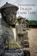 Vu Hong Lien - Descending Dragon, Rising Tiger: A History of Vietnam - 9781780233642 - V9781780233642