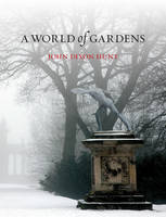 Hunt, John Dixon; Lomas, David; Corris, Michael - A World of Gardens - 9781780235066 - V9781780235066