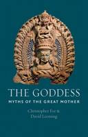 Christopher R. Fee - The Goddess: Myths of the Great Mother - 9781780235097 - V9781780235097