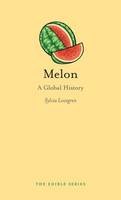 Sylvia Lovegren - Melon: A Global History - 9781780235844 - V9781780235844