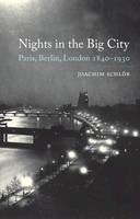 Joachim Schlor - Nights in the Big City: Paris, Berlin, London, 1840-1930 - 9781780235868 - V9781780235868
