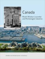Michelangelo Sabatino - Canada: Modern Architectures in History - 9781780236339 - V9781780236339