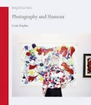 Louis Kaplan - Photography and Humour - 9781780236513 - V9781780236513