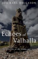 Jon Karl Helgason - Echoes of Valhalla: The Afterlife of the Eddas and Sagas - 9781780237152 - V9781780237152