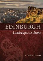 Alan Mckirdy - Edinburgh: Landscapes in Stone - 9781780273716 - V9781780273716