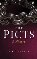 Tim Clarkson - The Picts: A History - 9781780274034 - V9781780274034