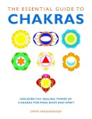 Swami Saradananda - The Essential Guide to Chakras: Discover the Healing Power of Chakras for Mind, Body and Spirit - 9781780280042 - V9781780280042