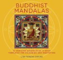 Lisa Tenzin-Dolma - Buddhist Mandalas: 26 Inspiring Designs for Colouring and Meditation - 9781780285993 - V9781780285993